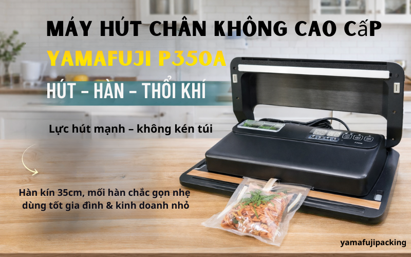 Máy hút chân không cao cấp Yamafuji P350A