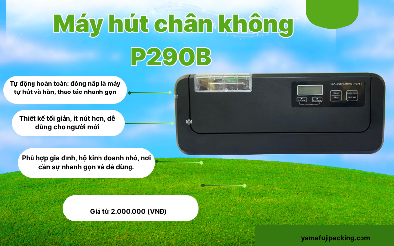 So sánh máy hút chân không P290 và P290B - Chi tiết