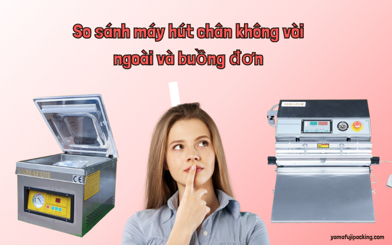 So sánh máy hút chân không vòi ngoài và buồng đơn