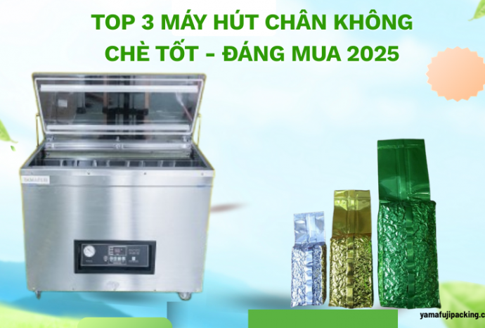 Top 3 máy hút chân không chè tốt - Đáng mua hiện nay