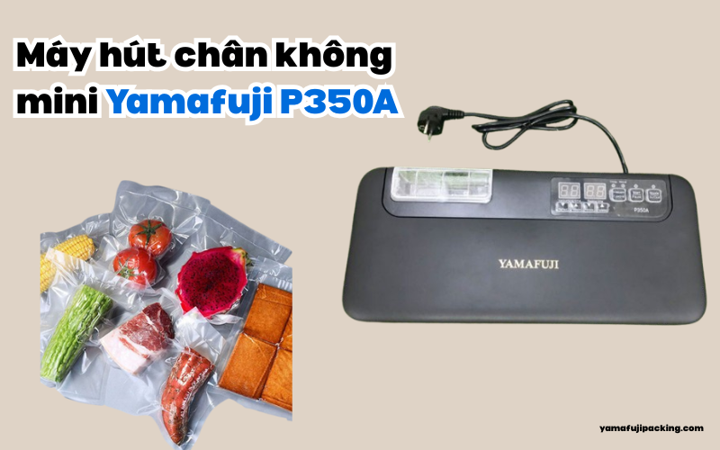 Máy hút chân không mini Yamafuji P350A