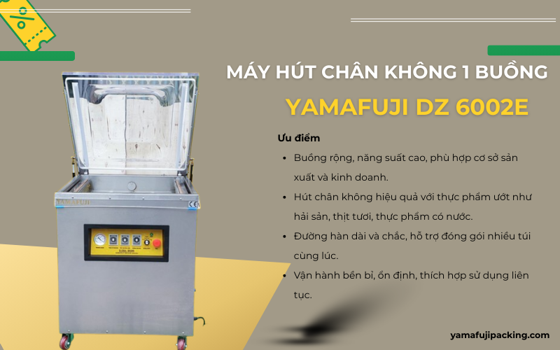 Máy hút chân không 1 buồng Yamafuji DZ 6002E