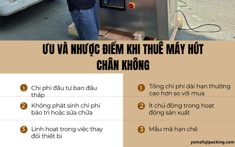 Ưu và nhược điểm khi thuê máy hút chân không