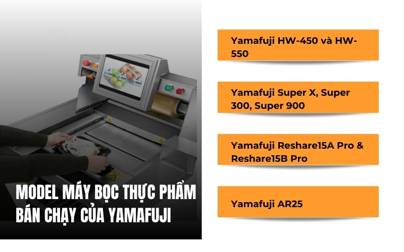 Model máy bọc thực phẩm bán chạy của Yamafuji