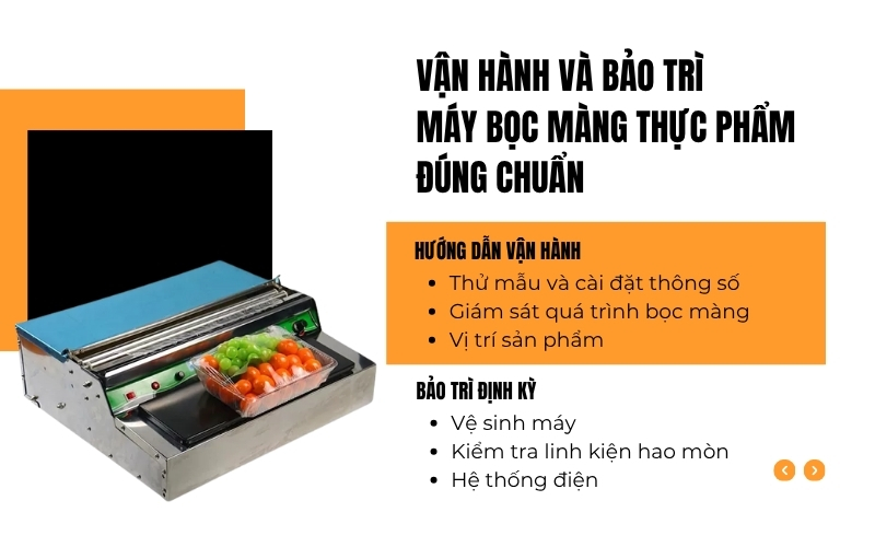 Vận hành và bảo trì máy bọc màng thực phẩm đúng chuẩn