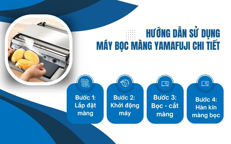 Hướng dẫn sử dụng máy bọc màng Yamafuji chi tiết