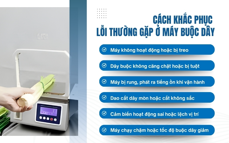 Cách khắc phục lỗi thường gặp ở máy buộc dây