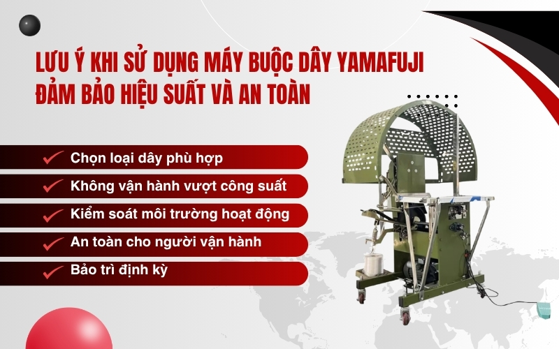 Lưu ý khi sử dụng máy buộc dây Yamafuji đảm bảo hiệu suất và an toàn