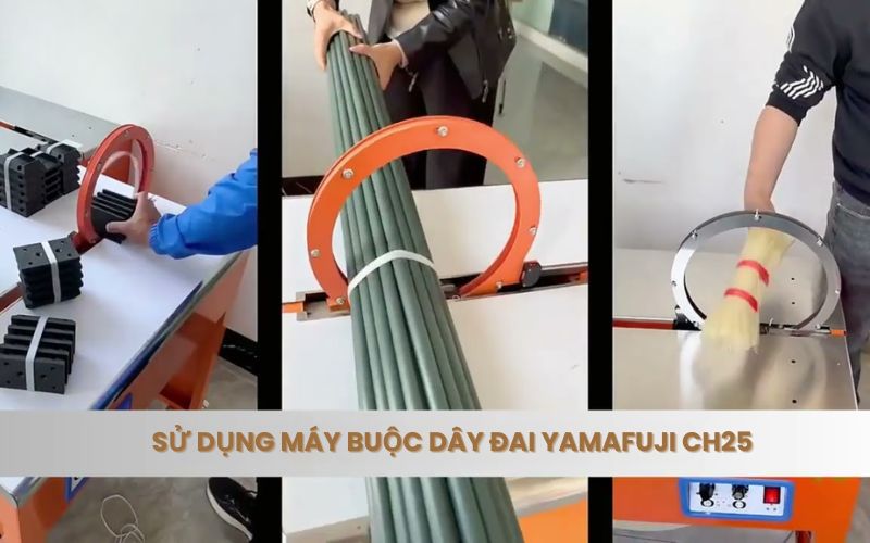 sử dụng máy buộc dây đai Yamafuji CH25