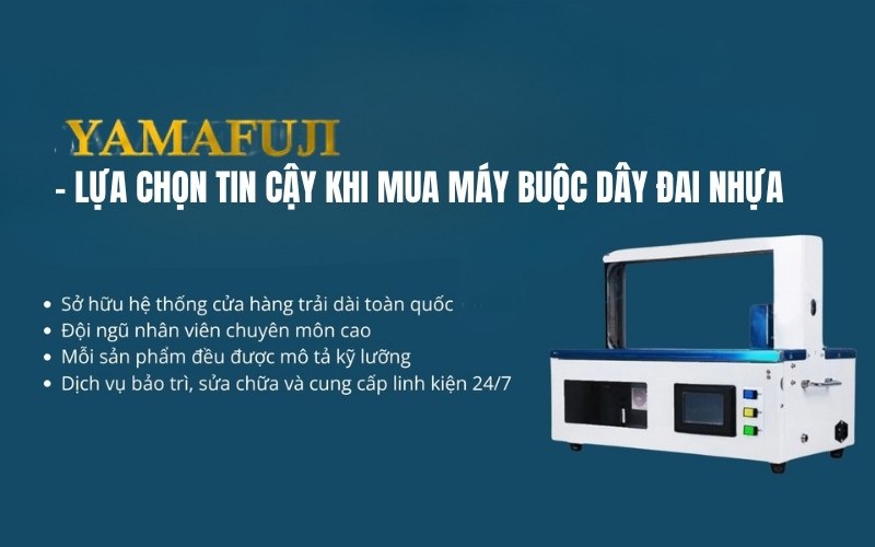 Yamafuji - lựa chọn tin cậy khi mua máy buộc dây đai nhựa