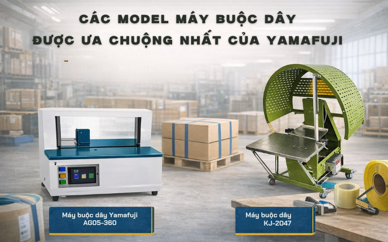 Các model máy buộc dây được ưa chuộng nhất của Yamafuji