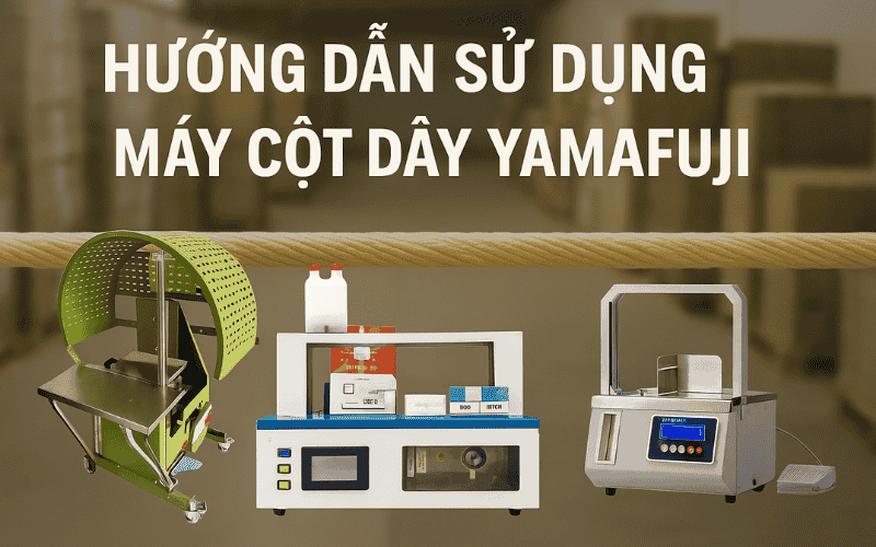 Hướng Dẫn Sử Dụng Máy Cột Dây Yamafuji 