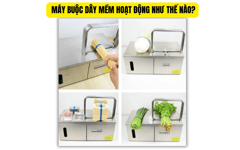 Máy buộc dây mềm hoạt động như thế nào?