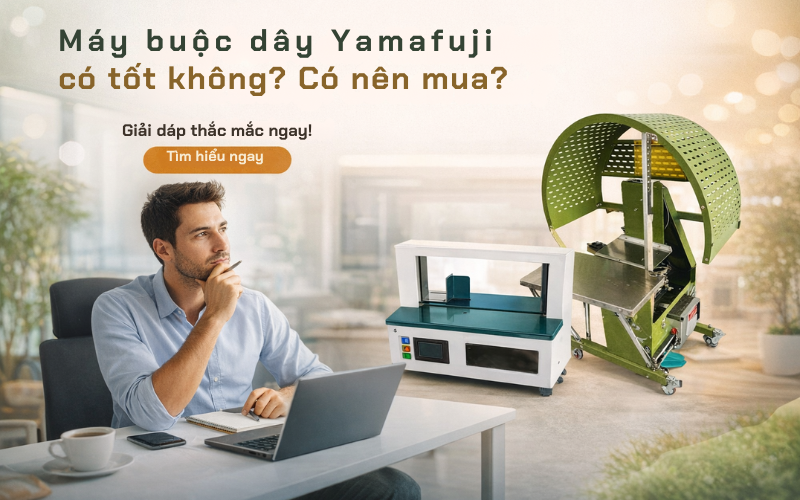 Máy buộc dây Yamafuji có tốt không? Có nên mua?