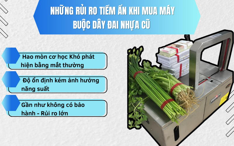 Những rủi ro tiềm ẩn khi mua máy buộc dây đai nhựa cũ