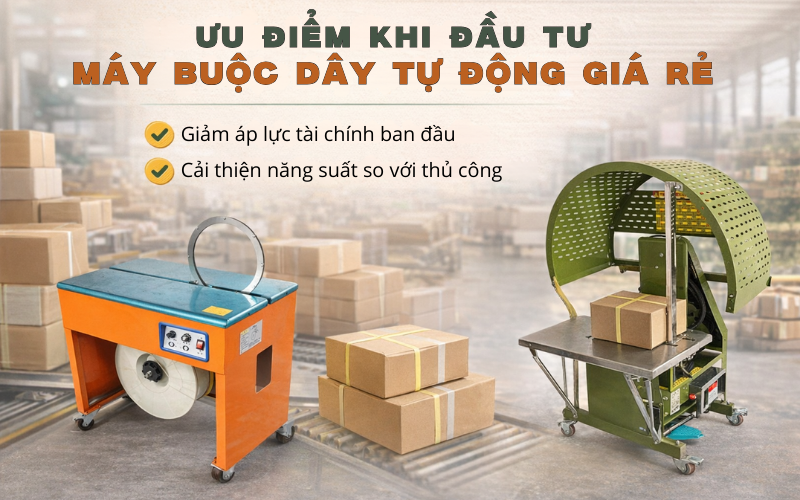 Ưu điểm khi đầu tư máy buộc dây tự động giá rẻ