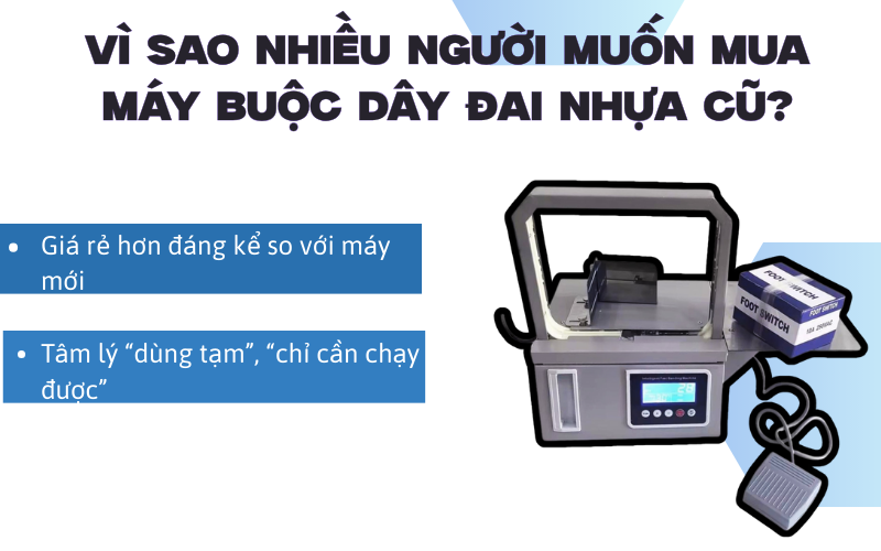Vì sao nhiều người muốn mua máy buộc dây đai nhựa cũ
