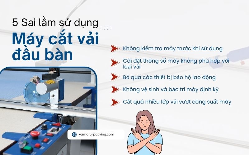 5 Sai lầm khi sử dụng máy cắt vải đầu bàn 