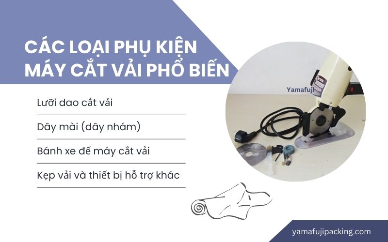 Các loại phụ kiện máy cắt vải phổ biến