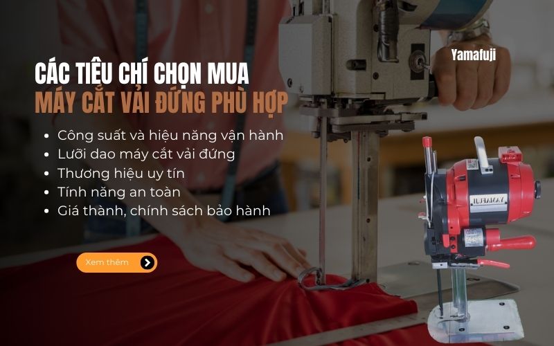 Các tiêu chí chọn mua máy cắt vải đứng phù hợp
