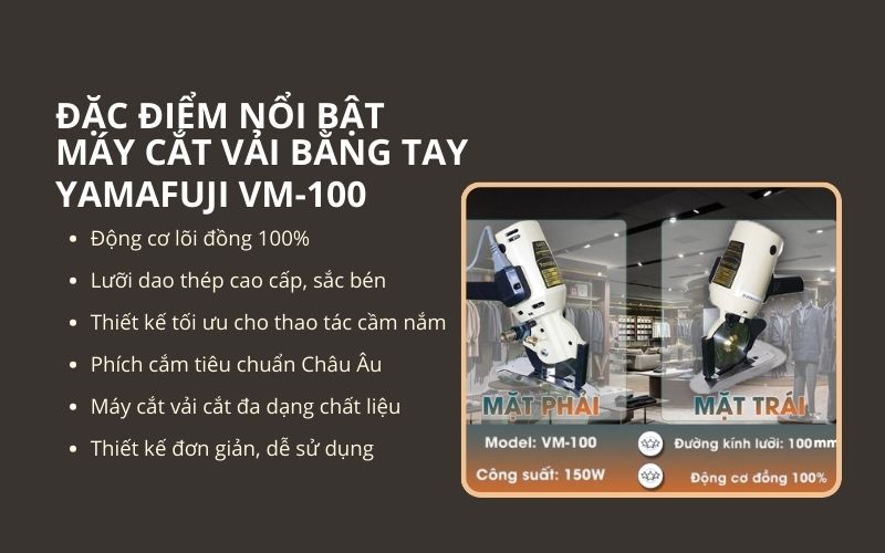 Đặc điểm nổi bật của máy cắt vải bằng tay VM-100