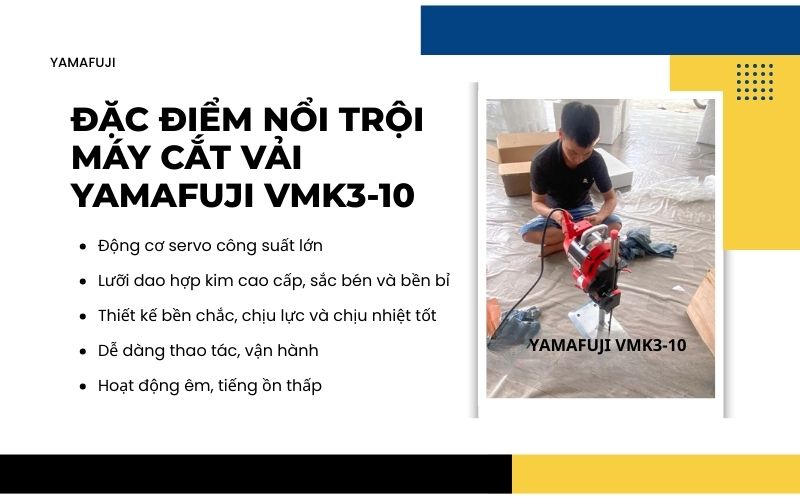Đặc điểm nổi trội của máy cắt vải Yamafuji VMK3-10