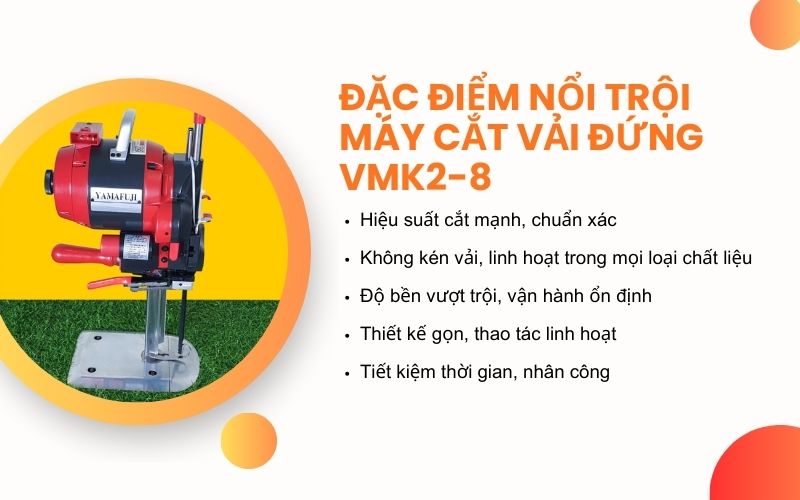Đặc điểm nổi trội của máy cắt vải đứng VMK2-8