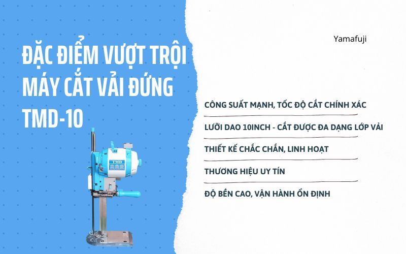 Đặc điểm vượt trội của máy cắt vải đứng TMD-10