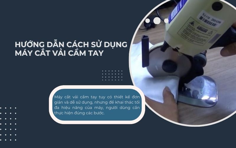 Hướng dẫn cách sử dụng máy cắt vải cầm tay hiệu quả 