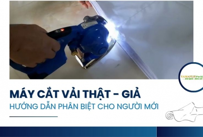 Hướng dẫn phân biệt máy cắt vải thật - giả cho người mới