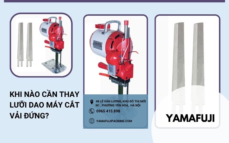 Khi nào cần thay lưỡi dao máy cắt vải đứng?