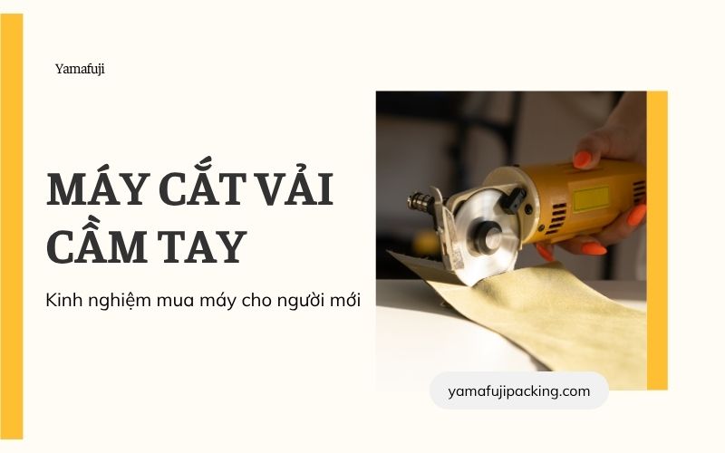 Kinh nghiệm mua máy cắt vải cầm tay 