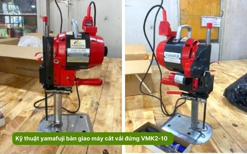 Kỹ thuật yamafuji bàn giao máy cắt vải đứng VMK2-10