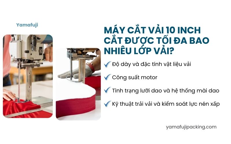 Máy cắt vải 10 Inch cắt được tối đa bao nhiêu lớp vải?