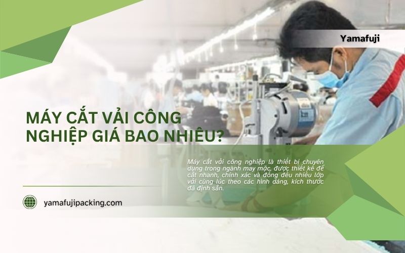 Máy cắt vải công nghiệp giá bao nhiêu?