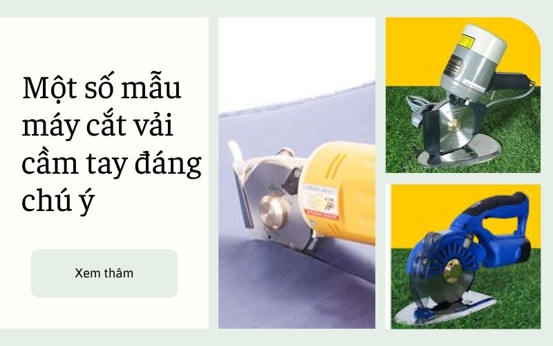 Một số mẫu máy cắt vải cầm tay đáng chú ý 