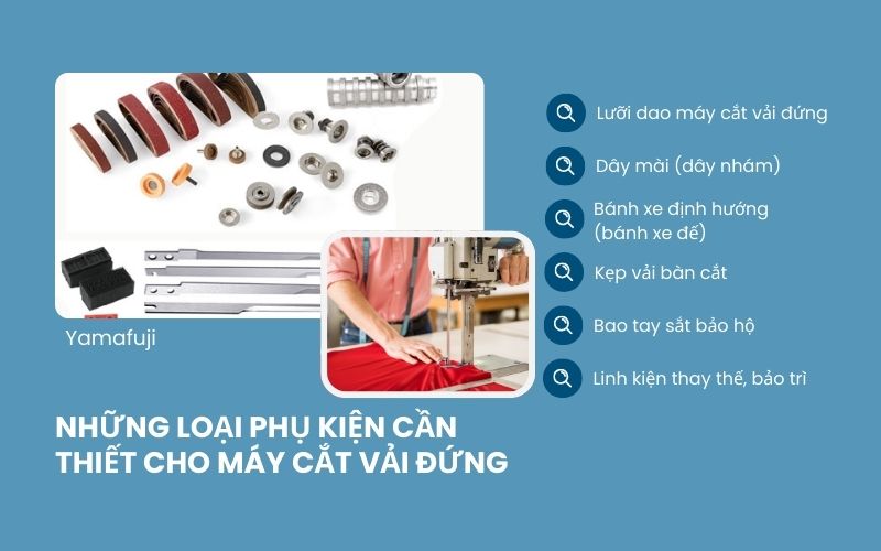 Những loại phụ kiện cần thiết cho máy cắt vải đứng