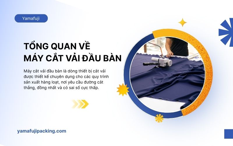 Tổng quan về máy cắt vải đầu bàn