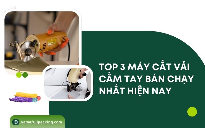 Top 3 máy cắt vải cầm tay bán chạy nhất hiện nay