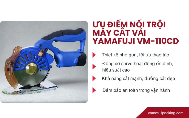 Ưu điểm nổi trội của máy cắt vải Yamafuji VM-110CD