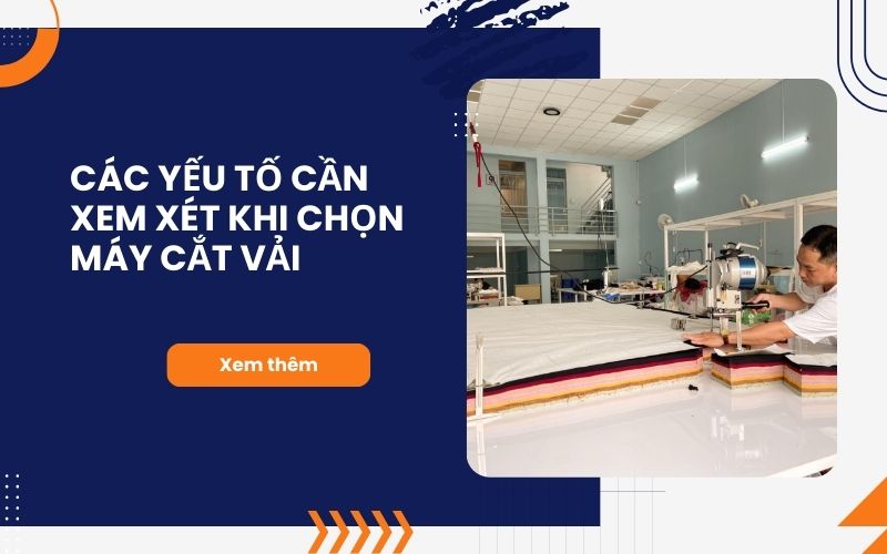 Các yếu tố cần xem xét khi chọn máy cắt vải