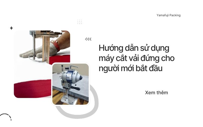 Hướng dẫn sử dụng máy cắt vải đứng cho người mới bắt đầu