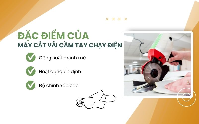 Đặc điểm của máy cắt vải cầm tay chạy điện 