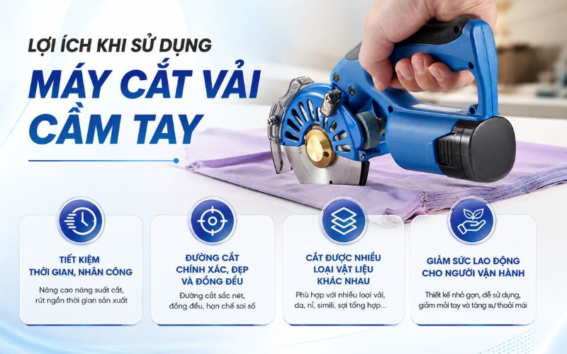 Lợi ích khi sử dụng máy cắt vải cầm tay