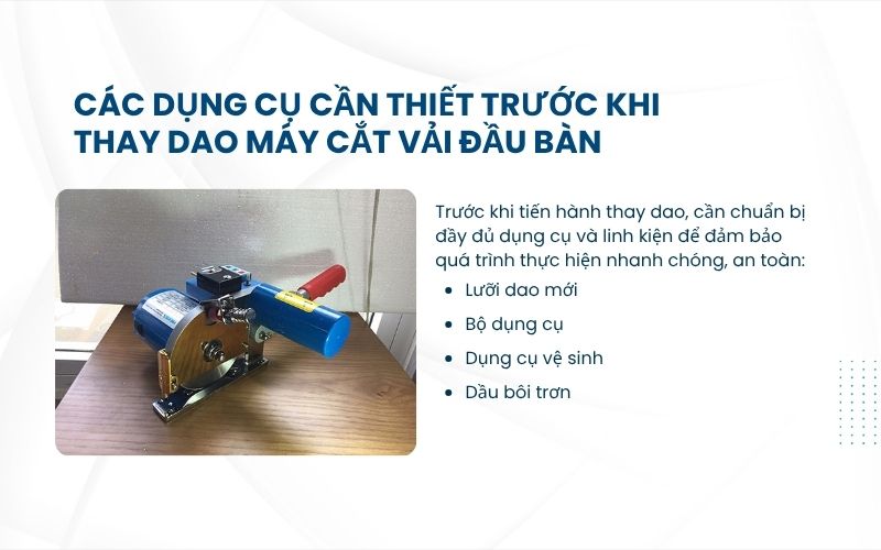 Các dụng cụ cần thiết trước khi thay dao máy cắt vải đầu bàn