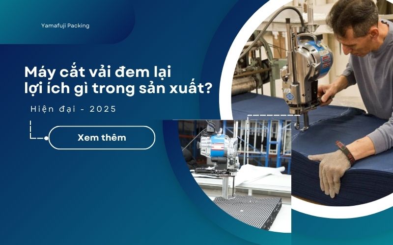 Máy cắt vải đem lại lợi ích gì trong sản xuất?