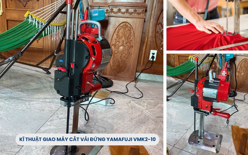 Kĩ thuật giao máy cắt vải đứng yamafuji vmk2-10