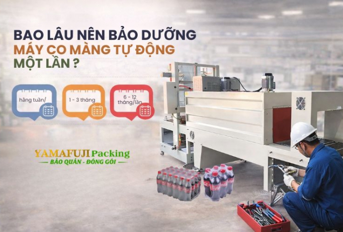 Bao lâu nên bảo dưỡng máy co màng tự động một lần?