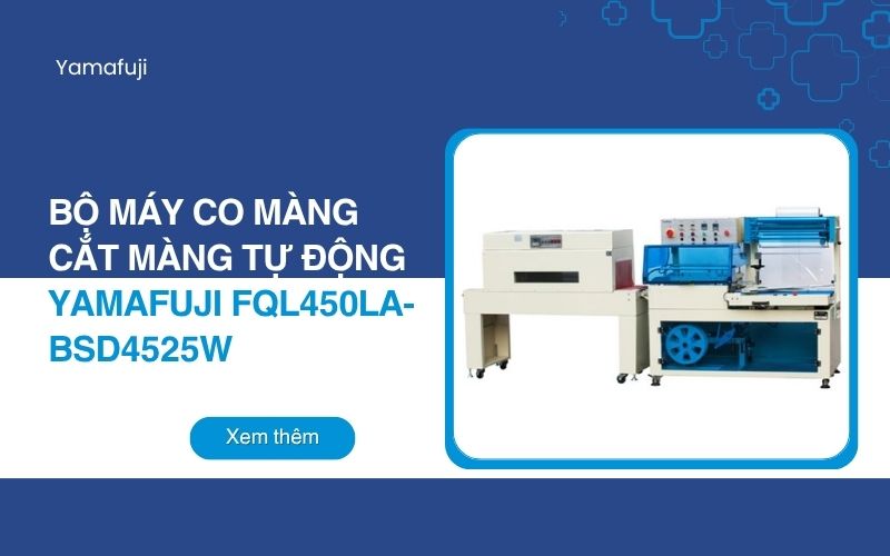 Bộ máy co màng cắt màng tự động Yamafuji FQL450LA-BSD4525W
