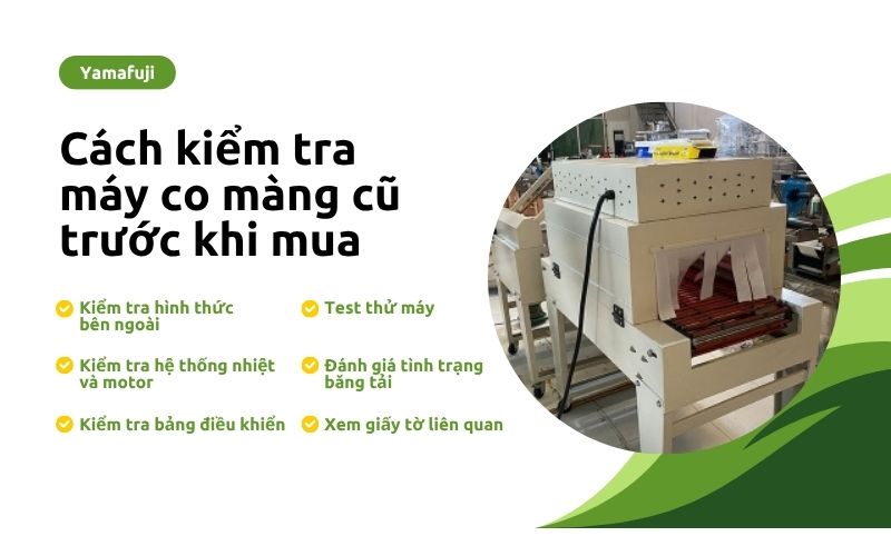 Cách kiểm tra máy co màng cũ trước khi mua